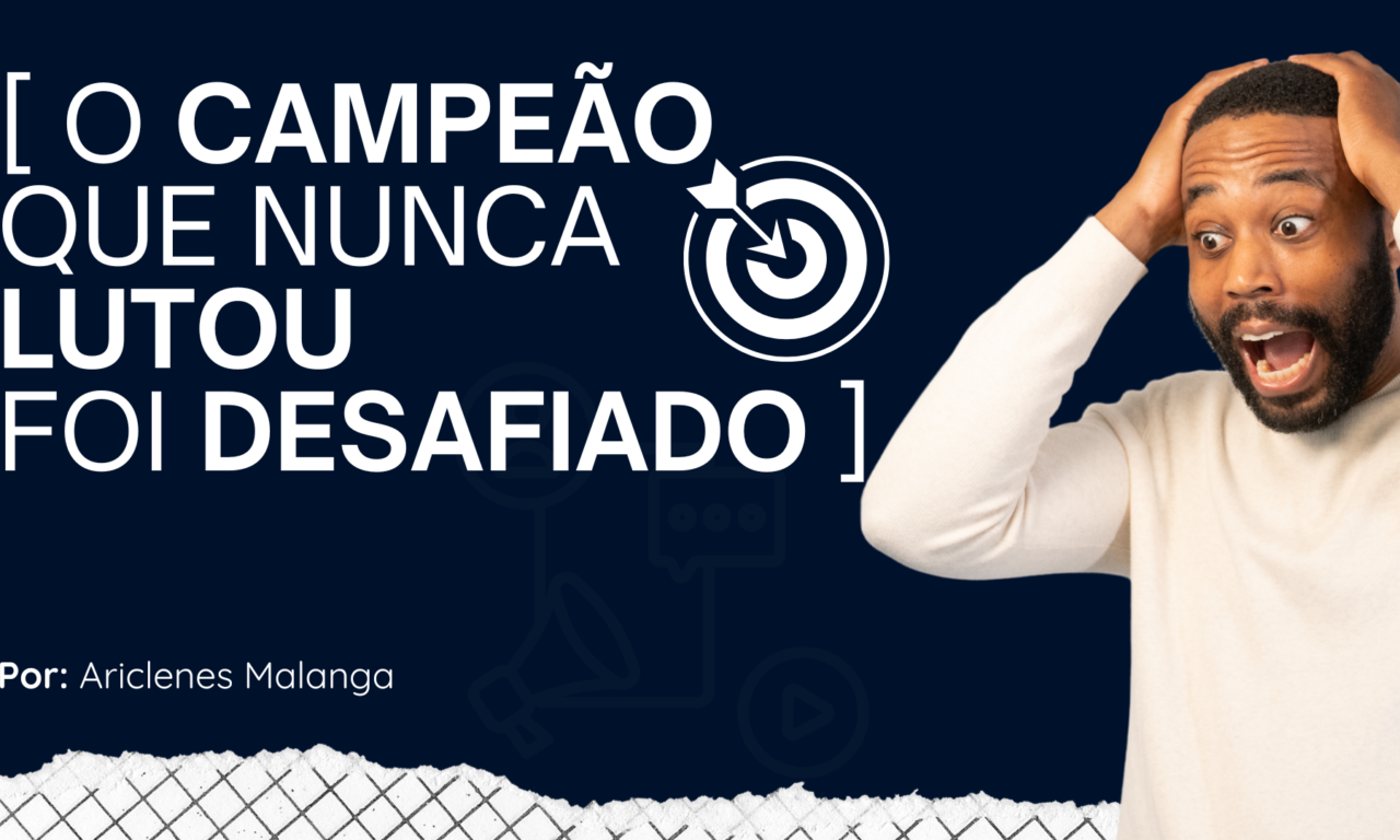 [O CAMPEÃO QUE NUNCA LUTOU ESTÁ SER DESAFIADO]